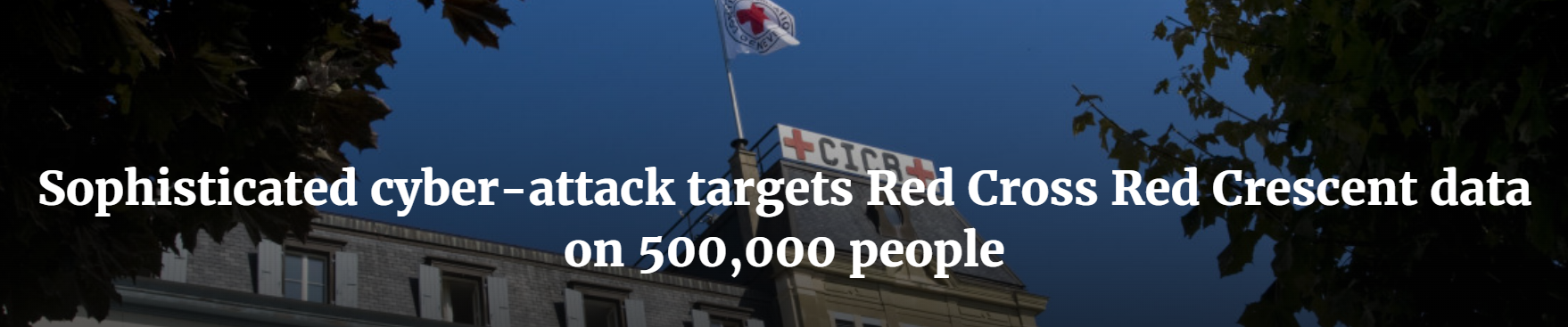 Red Cross hit by a sophisticated cyberattack